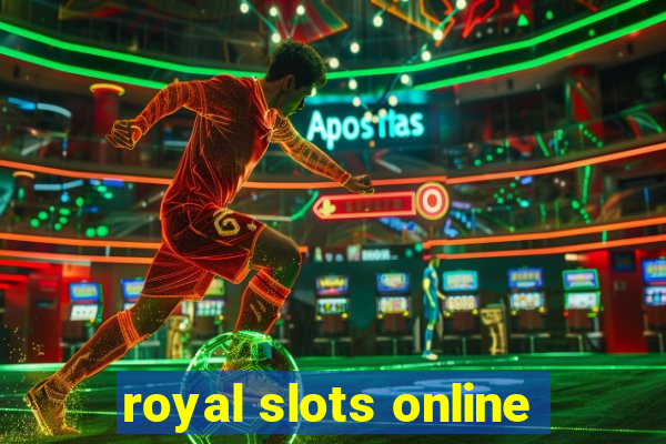 royal slots online